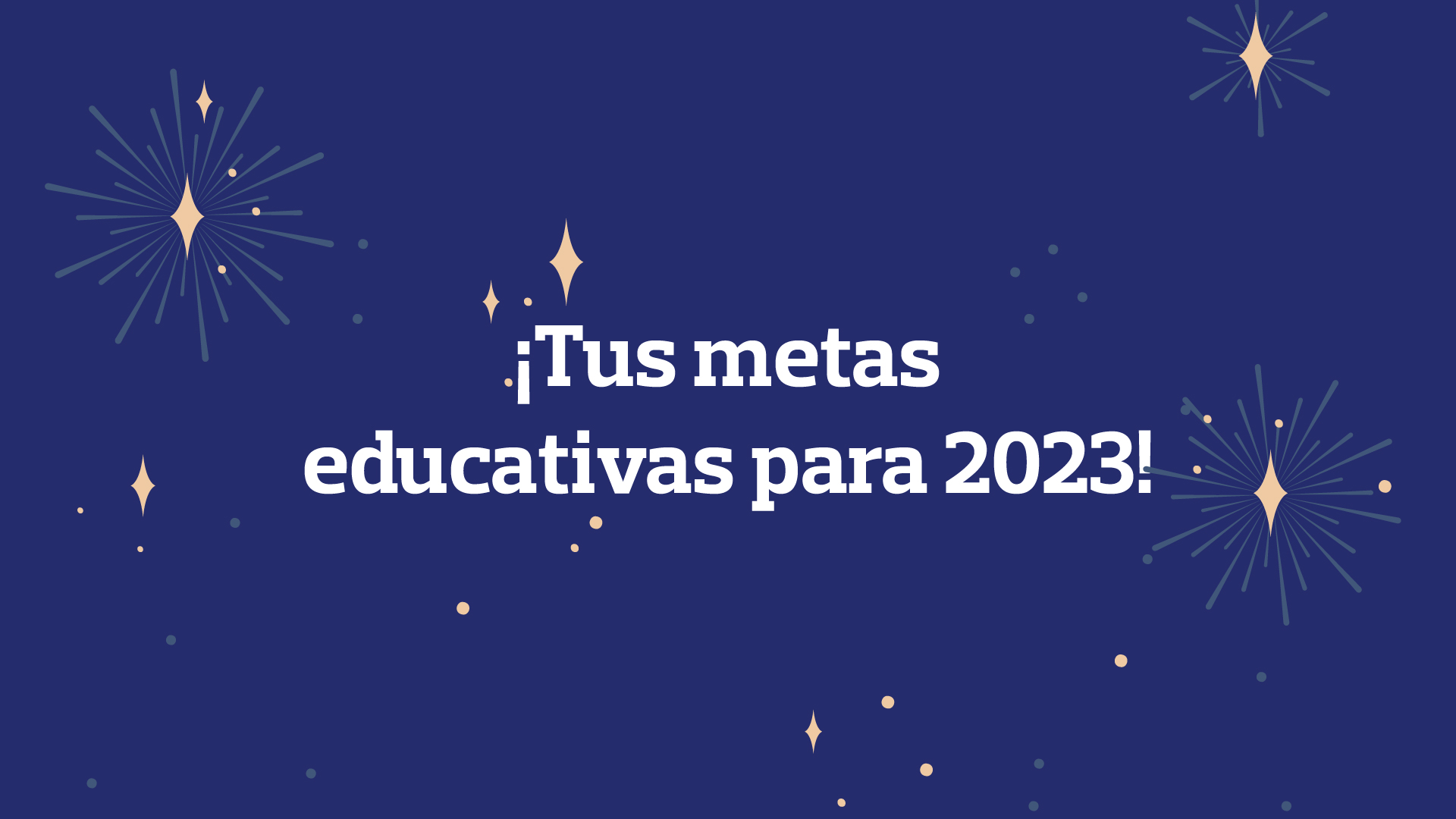 tus metas educativas para 2023