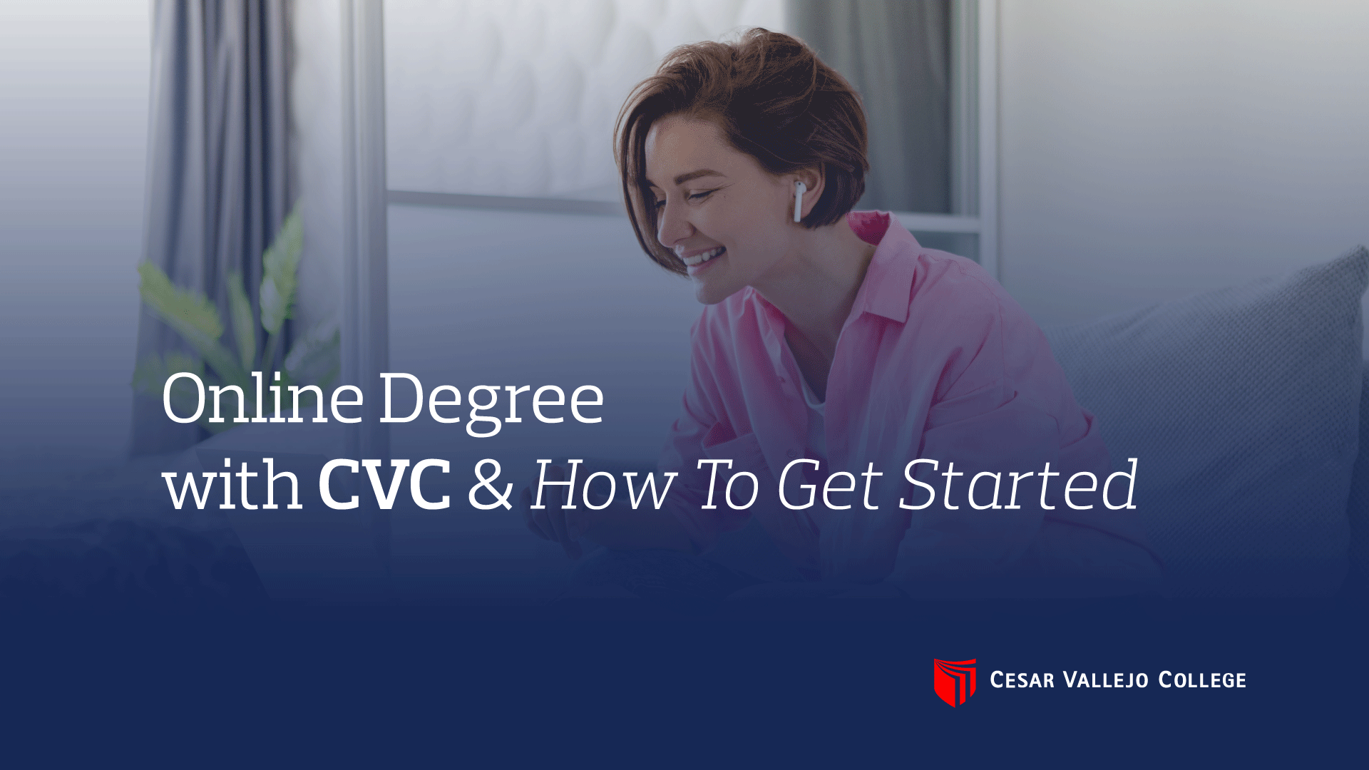 Online Degree with CVC & How to Get Started