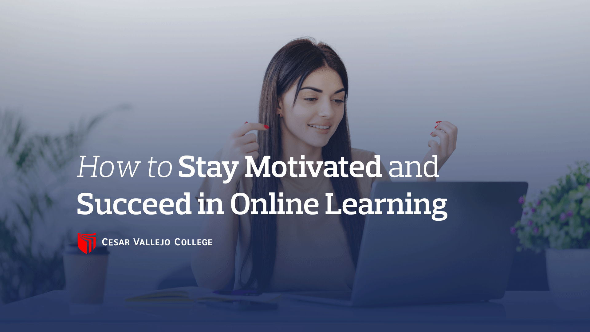 How to Stay Motivated and Succeed in Online Learning